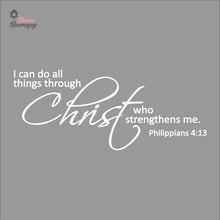 Load image into Gallery viewer, I Can Do All Things Through Christ Who Strengthens Me V2 Wall Decal Decotherapy