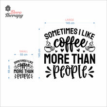 Load image into Gallery viewer, I Like Coffee More Than People Wall Decal