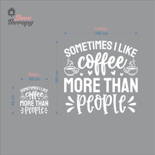 Load image into Gallery viewer, I Like Coffee More Than People Wall Decal