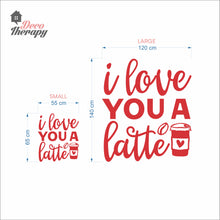 Load image into Gallery viewer, I Love You A Latte Wall Decal