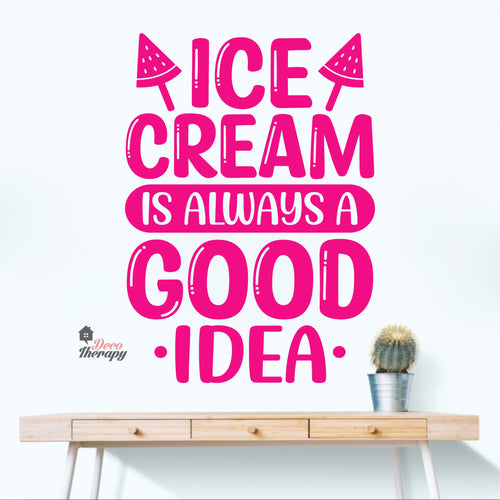 Ice Cream Is Always A Good Idea Wall Decal Decotherapy