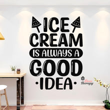 Load image into Gallery viewer, Ice Cream Is Always A Good Idea Wall Decal Decotherapy