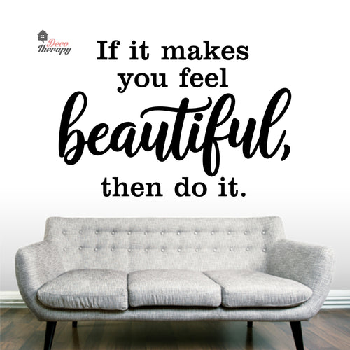 If It Makes You Beautiful Then Do It Lashes Hair Beauty Salon Wall Decal Decotherapy