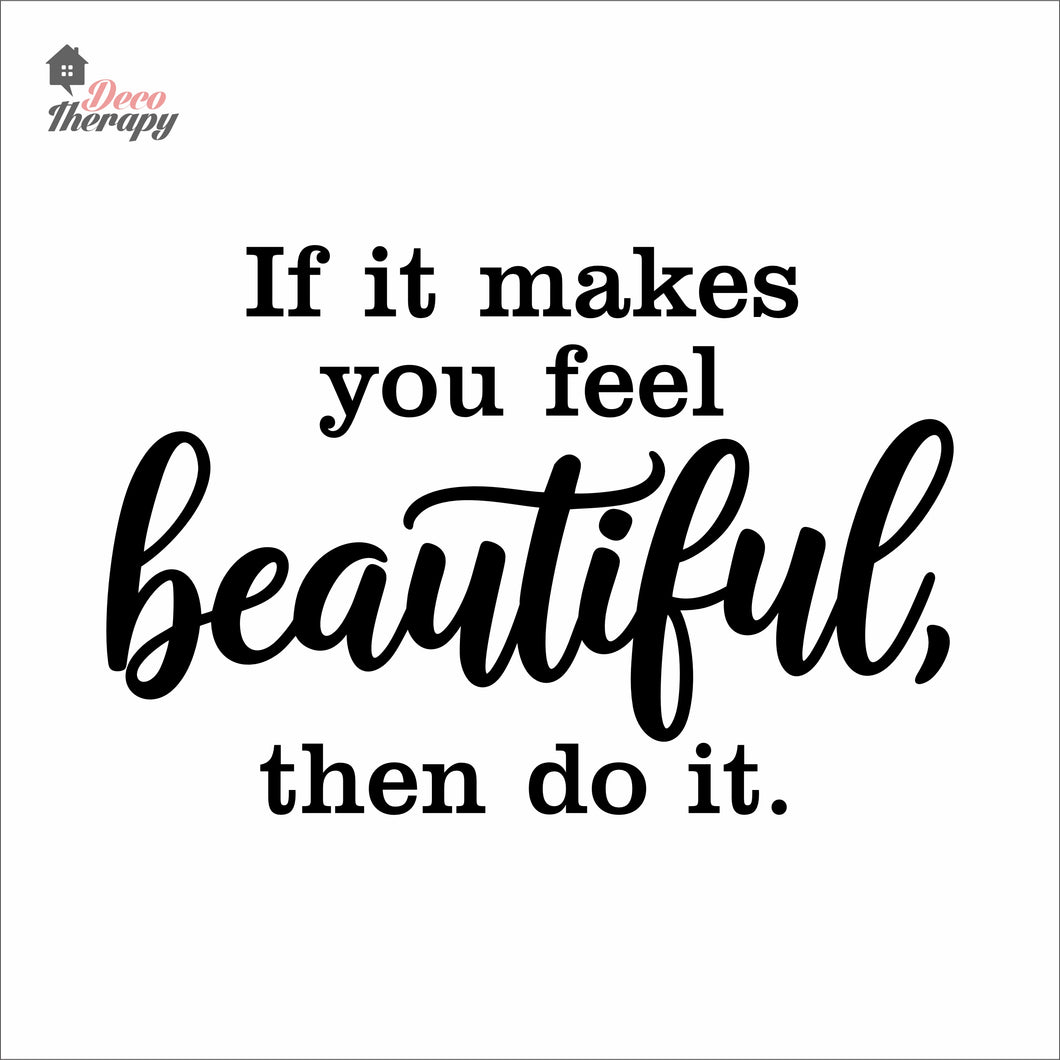 If It Makes You Beautiful Then Do It Lashes Hair Beauty Salon Wall Decal Decotherapy