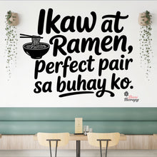 Load image into Gallery viewer, Ikaw At Ramen Perfect Pair Sa Buhay Ko Wall Decal