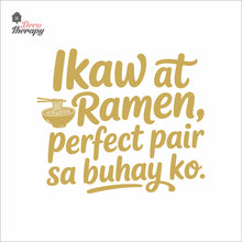 Load image into Gallery viewer, Ikaw At Ramen Perfect Pair Sa Buhay Ko Wall Decal