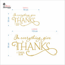 Load image into Gallery viewer, In Everything Give Thanks Wall Decal Decotherapy