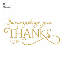 Load image into Gallery viewer, In Everything Give Thanks Wall Decal Decotherapy