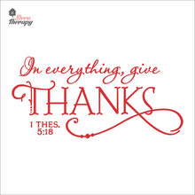 Load image into Gallery viewer, In Everything Give Thanks Wall Decal Decotherapy