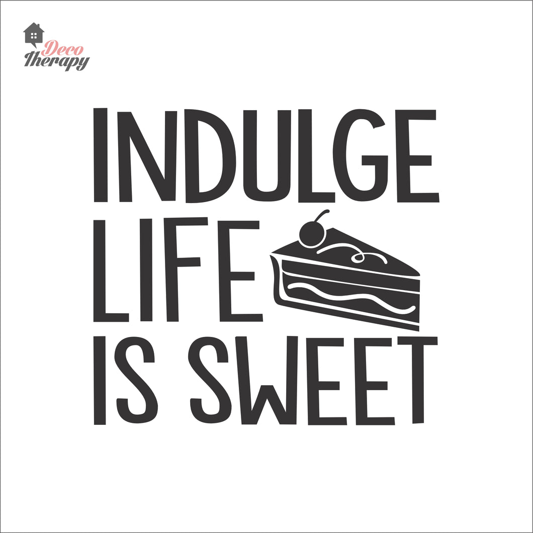 Indulge Life Is Sweet Wall Decal Decotherapy