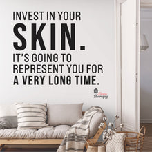 Load image into Gallery viewer, Invest In Your Skin It&#39;s Represent You Wall Decal Decotherapy