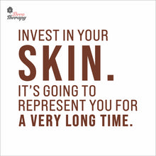 Load image into Gallery viewer, Invest In Your Skin It&#39;s Represent You Wall Decal Decotherapy