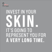 Load image into Gallery viewer, Invest In Your Skin It&#39;s Represent You Wall Decal Decotherapy