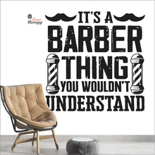 Load image into Gallery viewer, It&#39;s A Barber Thing You Wouldn&#39;t Understand Wall Decal Decotherapy