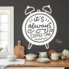 Load image into Gallery viewer, It's Always Coffee Time Wall Decal Decotherapy