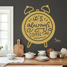 Load image into Gallery viewer, It's Always Coffee Time Wall Decal Decotherapy