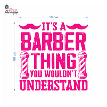 Load image into Gallery viewer, It&#39;s A Barber Thing You Wouldn&#39;t Understand Wall Decal Decotherapy