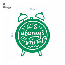 Load image into Gallery viewer, It's Always Coffee Time Wall Decal Decotherapy