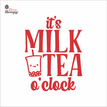 Load image into Gallery viewer, It&#39;s Milktea O&#39;Clock Wall Decal Decotherapy