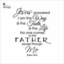 Load image into Gallery viewer, Jesus Answered I Am The Way Truth Life Wall Decal Decotherapy