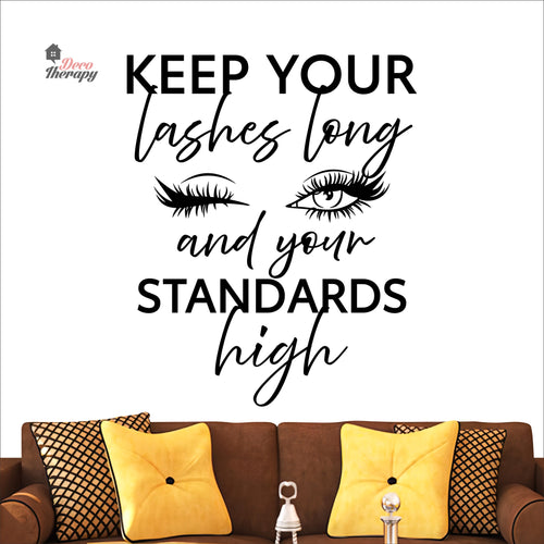 Keep Your Lashes Long & Your Standards High Wall Decal Decotherapy