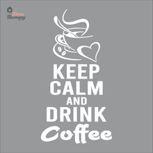 Load image into Gallery viewer, Keep Calm And Drink Coffee Wall Decal Decotherapy