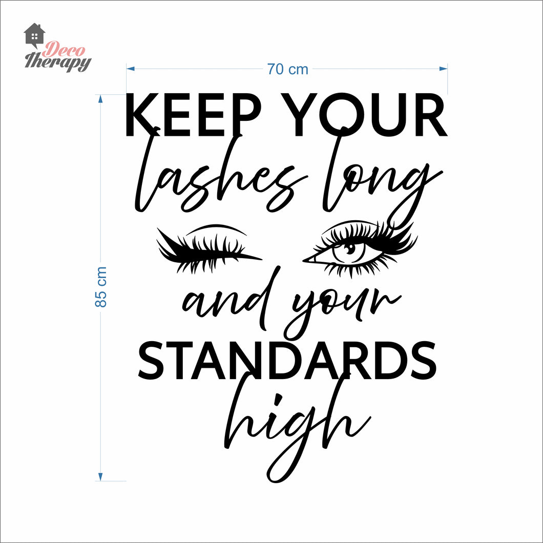 Keep Your Lashes Long & Your Standards High Wall Decal Decotherapy