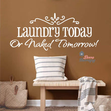 Load image into Gallery viewer, Laundry Today or Naked Tomorrow Wall Decal