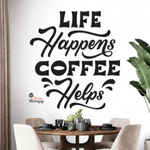 Load image into Gallery viewer, Life Happens Coffee Helps V1 Wall Decal Decotherapy