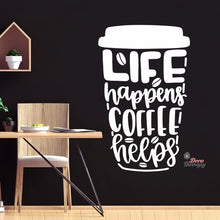 Load image into Gallery viewer, Life Happens Coffee Helps V2 Wall Decal Decotherapy