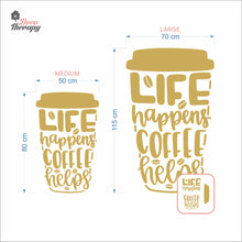 Load image into Gallery viewer, Life Happens Coffee Helps V2 Wall Decal Decotherapy