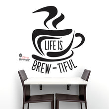 Load image into Gallery viewer, Life Is Brew-Tiful Coffee Tea Wall Decal Decotherapy