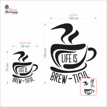 Load image into Gallery viewer, Life Is Brew-Tiful Coffee Tea Wall Decal Decotherapy