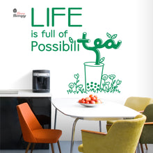Load image into Gallery viewer, Life Is Full Of Possibilitea Wall Decal Decotherapy