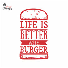 Load image into Gallery viewer, Life Is Better With Burger Wall Decal