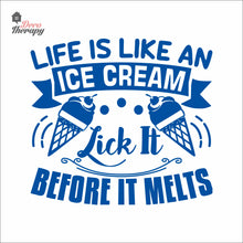Load image into Gallery viewer, Life Is Like An Ice Cream Lick It Before It Melts Wall Decal Decotherapy