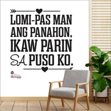 Load image into Gallery viewer, Lomi-pas Man Ang Panahon Ikaw Parin Sa Puso Ko Wall Decal Decotherapy