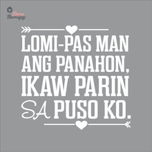 Load image into Gallery viewer, Lomi-pas Man Ang Panahon Ikaw Parin Sa Puso Ko Wall Decal Decotherapy
