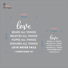 Load image into Gallery viewer, Love Bears All Things Believes Hopes Endures Never Fails Wall Decal Decotherapy