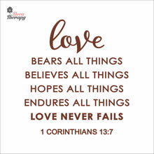 Load image into Gallery viewer, Love Bears All Things Believes Hopes Endures Never Fails Wall Decal Decotherapy
