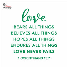 Load image into Gallery viewer, Love Bears All Things Believes Hopes Endures Never Fails Wall Decal Decotherapy