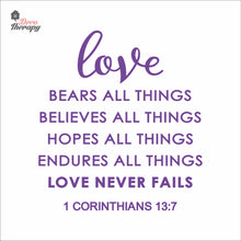 Load image into Gallery viewer, Love Bears All Things Believes Hopes Endures Never Fails Wall Decal Decotherapy