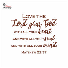 Load image into Gallery viewer, Love The Lord Your God With All Your Heart Soul Mind Wall Decal Decotherapy