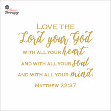 Load image into Gallery viewer, Love The Lord Your God With All Your Heart Soul Mind Wall Decal Decotherapy