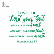 Load image into Gallery viewer, Love The Lord Your God With All Your Heart Soul Mind Wall Decal Decotherapy