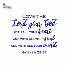 Load image into Gallery viewer, Love The Lord Your God With All Your Heart Soul Mind Wall Decal Decotherapy