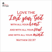 Load image into Gallery viewer, Love The Lord Your God With All Your Heart Soul Mind Wall Decal Decotherapy