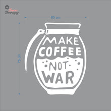 Load image into Gallery viewer, Make Coffee Not War Wall Decal Decotherapy
