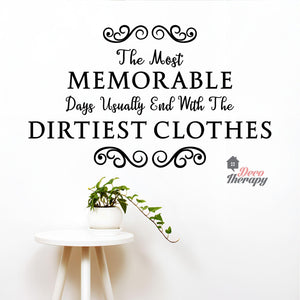 Memorable Dirtiest Clothes Wall Decal