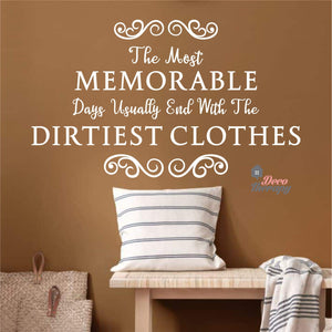 Memorable Dirtiest Clothes Wall Decal